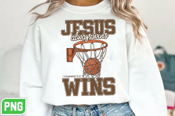 Basketball Jesus Always Wins PNG T-Shirt Designs