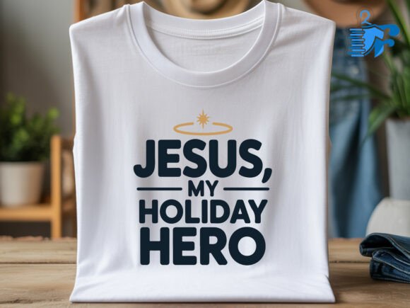 Jesus, My Holiday Hero Svg T-Shirt Designs