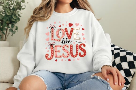 Love Like Jesus Valentine Design PNG 2 – T-Shirt Designs
