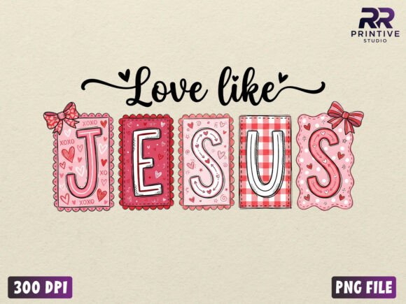 Love Like Jesus Valentine Stamp PNG for T-Shirt Designs