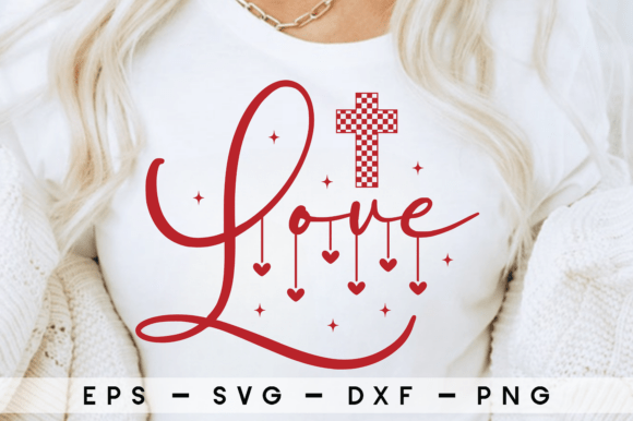 Love SVG: Christian Valentine’s T-Shirt Designs
