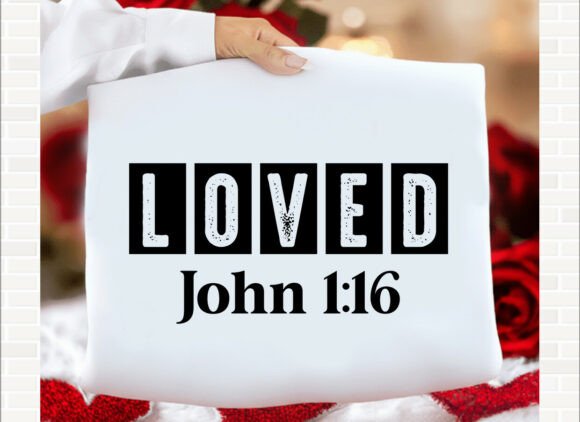Loved John 1 16 Christian SVG T-Shirt T-Shirt Designs