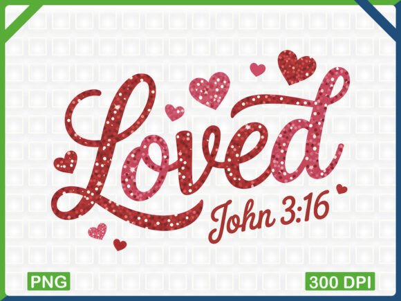 Loved John 3 16 Christian Sublimation T-Shirt Designs