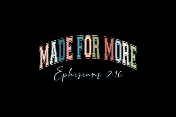 Made for More Svg Png, Christian Svg T-Shirt Designs