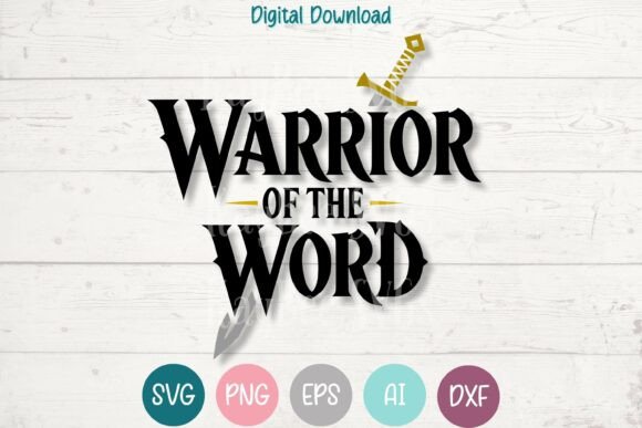 Warrior of the Word Christian SVG PNG for T-Shirt Designs