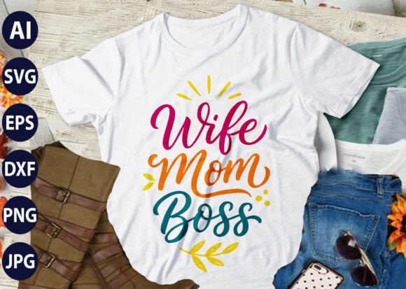 Wife Mom Boss Christian SVG T-Shirt T-Shirt Designs