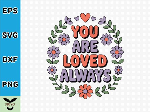 You Are Loved Always Christian T-Shirt Designs